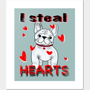 Cute Funny French Bulldog Puppy I Steal Hearts Gift for mom, dad, kids, friends For Valentines Day Posters and Art